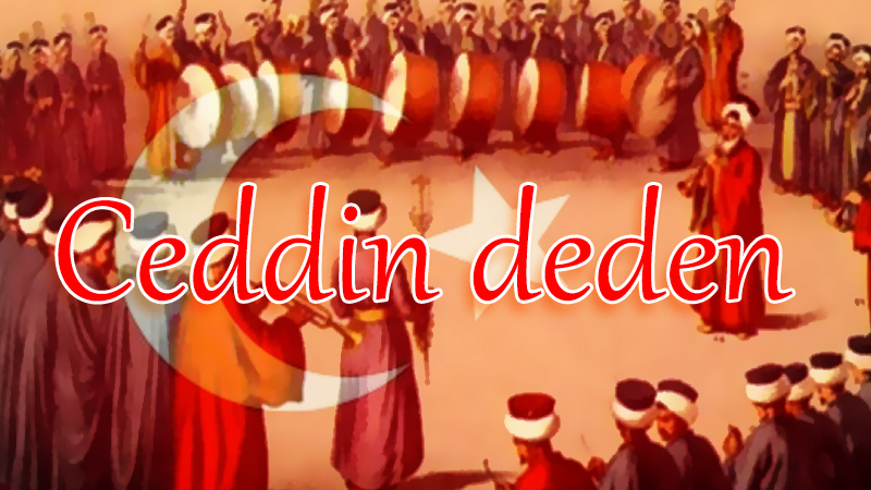ジェッディン・デデン（Ceddin Deden）